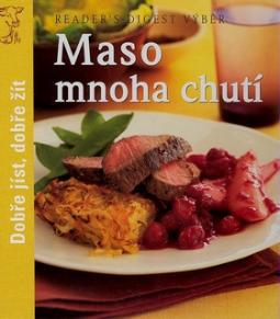 Kniha: Maso mnoha chutí - Dobře jíst, dobře žít
