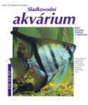 Kniha: Sladkovodní akvárium - Rady pro jeho zařízení a ošetřování. ... - Ines Scheurmannová, neuvedené