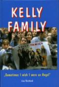 Kniha: Kelly Family Sometimes I Wish I were an Angel