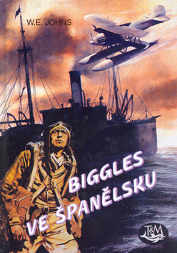 Kniha: Biggles ve Španělsku - William Earl Johns