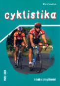Kniha: Cyklistika - trénink a jeho plánování - Pavel Landa
