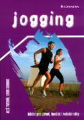 Kniha: Jogging - Běhání pro zdraví, kondici i redukci váhy - Aleš Tvrzník, Libor Soumar