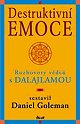 Kniha: Destruktivní emoce - Rozhovory vědcu s Dalajlamou - Daniel Goleman