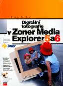 Kniha: Digitální fotografie v Zoner Media Explorer 5 a 6 + CD - Michal Politzer