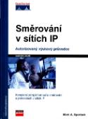 Kniha: Směrování v sítích IP - Autorizovaný výukový průvodce - Mark A. Sportack