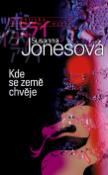 Kniha: Kde se země chvěje - Susanna Jonesová