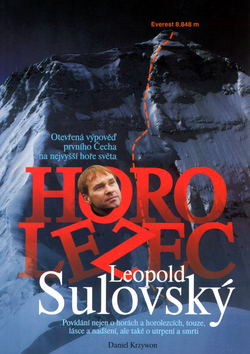 Kniha: Horolezec Leopold Sulovský - Otevřená výpověď prvního Čecha na nejvyšší hoře světa - Daniel Krzywon, neuvedené