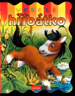 Kniha: Veselé hříbátko
