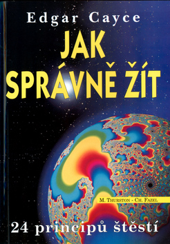 Kniha: Jak správně žít - 24 principů štěstí - Edgar Cayce