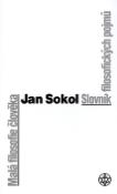 Kniha: Malá filosofie člověka - Slovník filosofických pojmů - Jan Sokol