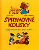 Kniha: Šprýmovné kousky Frantíka Vovíska a kozla Bobeše - Josef Brukner, Josef Lada