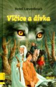 Kniha: Vlčice a dívka - Moira, kniha první - Henri Loevenbruck