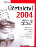 Kniha: Účetnictví 2004 - učebnice pro střední a vyšší odborné školy - Jitka Mrkosová