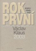 Kniha: Rok první 2003 - Projevy, články, eseje - Václav Klaus, André
