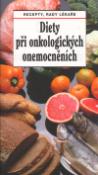 Kniha: Diety při onkologických onemocněních - Recepty, rady lékaře - Jana Dresslerová