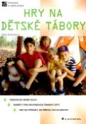 Kniha: Hry na dětské tábory - Tematické herní cykly, Náměty pro skupinovou činnost dětí ... - Edita Doležalová