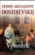 Kniha: Výrostek - Fiodor Michajlovič Dostojevskij