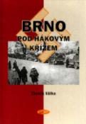 Kniha: Brno pod hákovým křížem - Zbyněk Válka