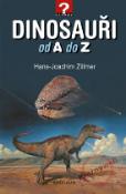 Kniha: Dinosauři od A do Z - Záhady - Hans Joachim Zillmer