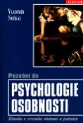 Kniha: Pozvání do psychologie osobnosti - Člověk v zrcadle vědomí a jednání - Vladimír Smékal