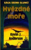 Kniha: Hvězdné moře - Sága sedmi sluncí - Kevin J. Anderson