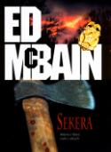 Kniha: Sekera - Sekera v hlavě, vrah v ulicích - Ed McBain