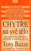 Kniha: Chytře na své tělo - Jak se stát fyzicky i duševně fit - Tony Buzan