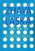 Kniha: Žhavá láska - Jestli jste se ještě nikdy nezamilovali,tak s touhle knížkou se vám to podaří - Quinn Cox, Tracey Coxová