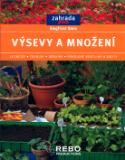 Kniha: Výsevy a množení - Letničky, trvalky, dřeviny, pokojové rostliny a exoty - neuvedené, Siegfried Stein