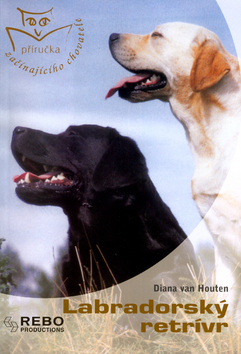 Kniha: Labradorský retrívr - Diana van Houten, Esther Verhoef-Verhallen