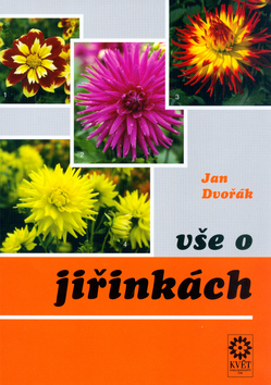 Kniha: Vše o jiřinkách - Jan Dvořák