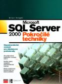 Kniha: Microsoft SQL Server 2000 - Pokročilé techniky - Brain Knight