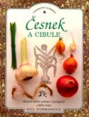 Kniha: Česnek a cibule - Použití těchto zelenin v kuchyních celého světa - Jill Normanová