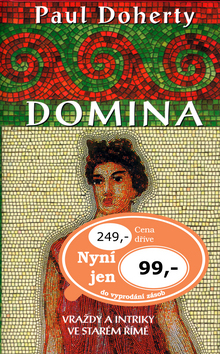 Kniha: Domina - Vraždy a intriky ve starém Římě - Paul Doherty