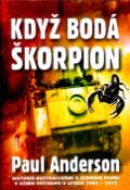 Kniha: Když bodá škorpion - Historie australského 3.jízdního pluku v Jižním Vietnamu  v letech 1965-1972 - Paul Anderson
