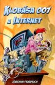 Kniha: Klobása 007 a internet - Joachim Friedrich, Libor Páv