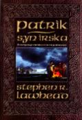 Kniha: Patrik, syn Irska - Životopis.román o irském patr. - Stephen R. Lawhead