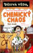 Kniha: Chemický chaos - O čem se vám učitelé neodvažují říct - Nick Arnold