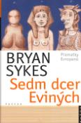 Kniha: Sedm dcer Eviných - Pramatky Evropanů - Bryan Sykes