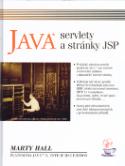 Kniha: Java servlety a JSP - Praktický návod na použití platformy Java pro webově orientované aplikace - Marty Hall