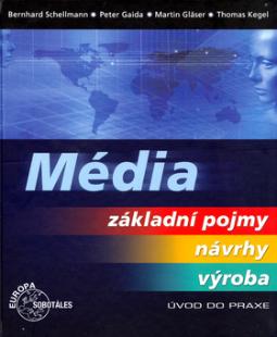 Kniha: Média - Základní pojmy, návrhy, výroba - neuvedené