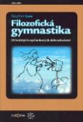 Kniha: Filozofická gymnastika - 25 krátkých myšlenkových dobrodružství - Stephen Law