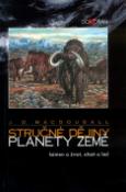 Kniha: Stručné dějiny planety Země - kámen a život, oheň a led - Doug J. Macdougall