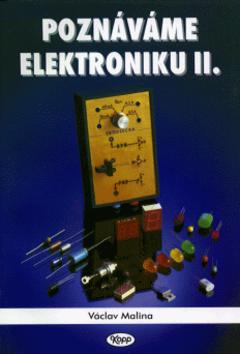 Kniha: Poznáváme elektroniku II. - Václav Malina