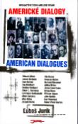 Kniha: Americké dialogy American Dialogues - Dvojjazyčné česko - anglické vydání - Ľuboš Jurík