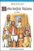 Kniha: Doba knížete Václava (10. století)
