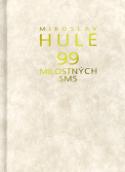 Kniha: 99 milostných SMS - Miroslav Hule