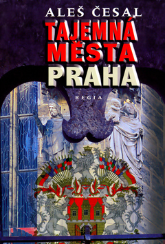 Kniha: Tajemná města Praha - Tajemná města - Aleš Česal