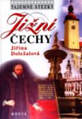 Kniha: Jižní Čechy - Tajemné stezky - Jiřina Doležalová