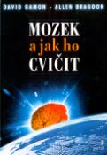 Kniha: Mozek a jak ho cvičit - Allen D. Bragdon, David Gamon